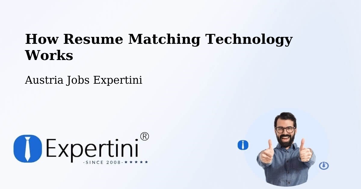How Resume Matching Technology Works - Austria Jobs Expertini